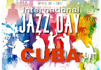 International Jazz Day 2017 CUBA